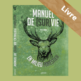 Livre – Manuel de survie en milieu Forestier