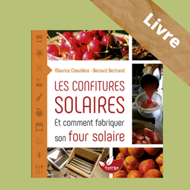 Les confitures solaires et comment fabriquer son four solaire – Livre – Maurice Chaudière – Terran