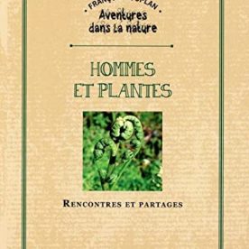 Hommes et plantes – Rencontres et partages – Livre – François Couplan