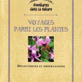 Voyages parmi les plantes – Découvertes et observations – Livre – Couplan