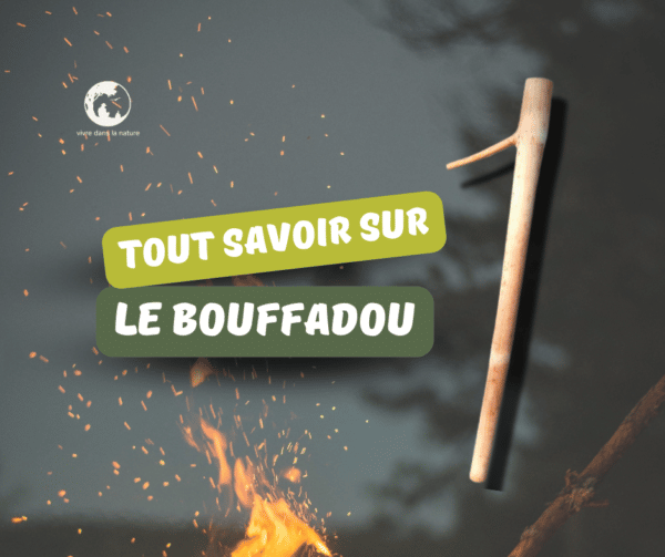 Bouffadou : le guide pour tout savoir