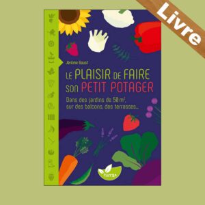 le plaisir de faire son petit potager dans des jardins, sur des balcons, des terrasses livre